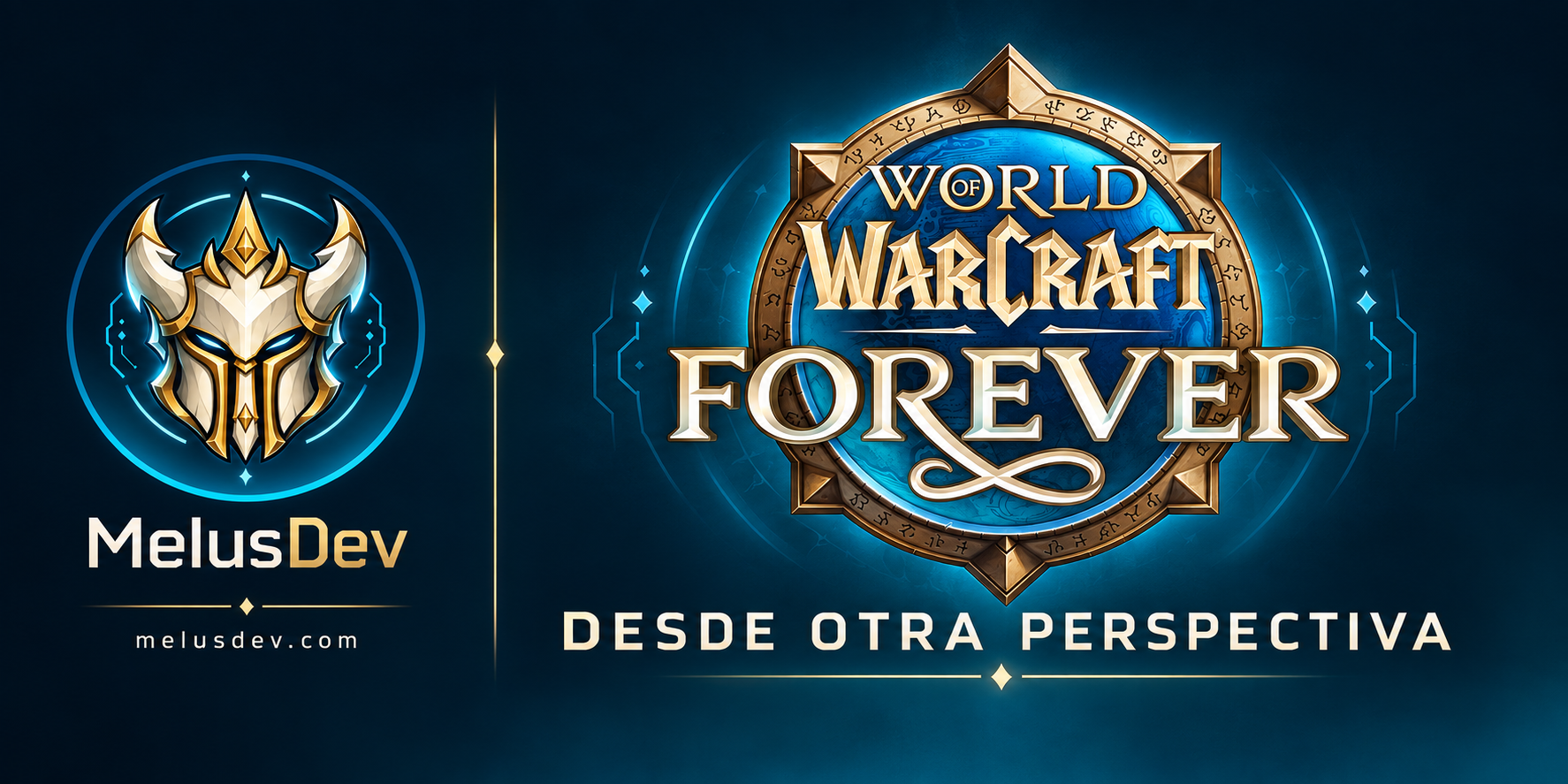 World of Warcraft Forever, desde otra perspectiva · MelusDev